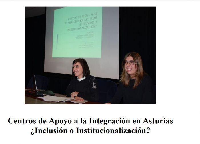 SESION CLINICA : CENTROS DE APOYO A LA INTEGRACIÓN EN ASTURIAS ¿INCLUSIÓN O INSTITUCIONALIZACIÓN? Gómez Amago, C.