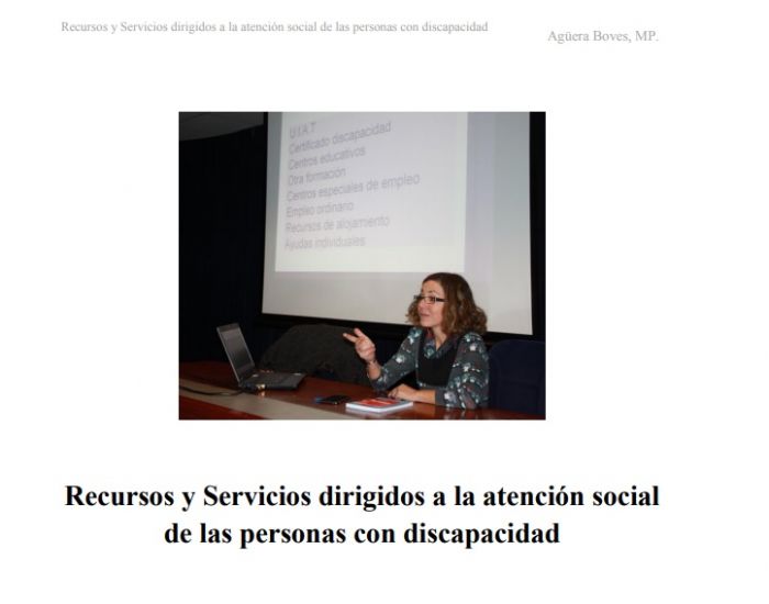 SESION CLINICA : RECURSOS Y SERVICIOS DIRIGIDOS A LA ATENCIÓN SOCIAL DE LA PERSONAS CON DISCAPACIDAD. AGÜERA BOVES MP.