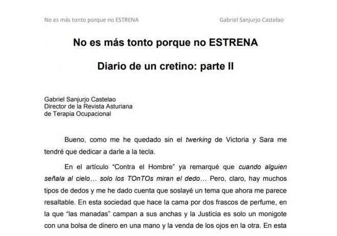 No es mas tonto porque no ESTRENA.Diario de un cretino. Parte II . Gabriel Sanjurjo Castelao