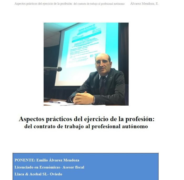 SESIÓN CLÍNICA : ASPECTOS PRÁCTICOS DEL EJERCICIO DE LA PROFESIÓN:del contrato de trabajo al profesional autónomo. Álvarez Mendoza, E.